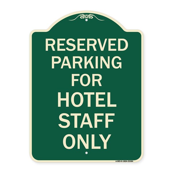Signmission Parking Reserved for Hotel Staff Heavy-Gauge Aluminum Architectural Sign, 24" x 18", G-1824-23384 A-DES-G-1824-23384 - main